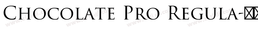 Chocolate Pro Regula字体转换